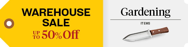 Warehouse Sale: Gardening Items