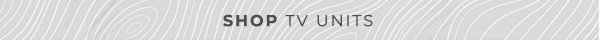 SHOP TV UNITS