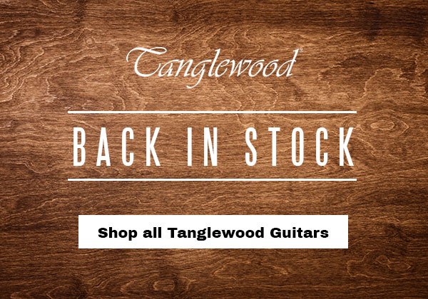 Tanglewood. Back in stock. Shop all Tanglewood Guitars.