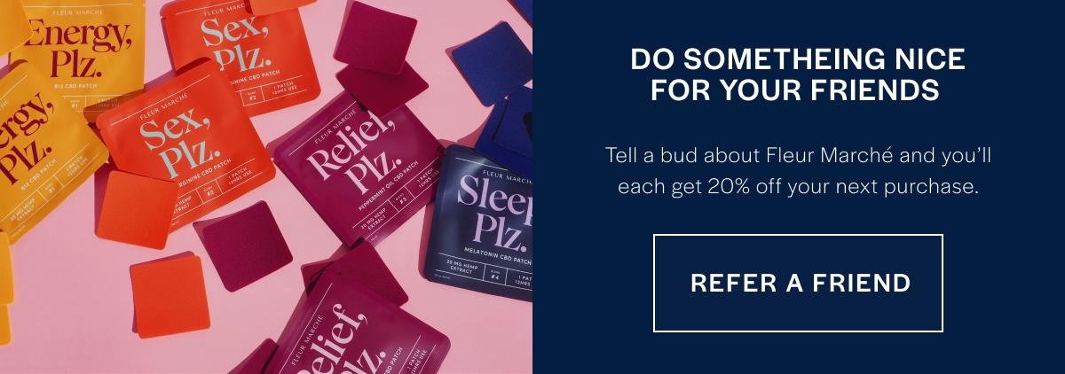 Do something nice for your friend - tell a bud about Fleur Marché and you'll each get 20% off your next purchase. REFER A FRIEND NOW