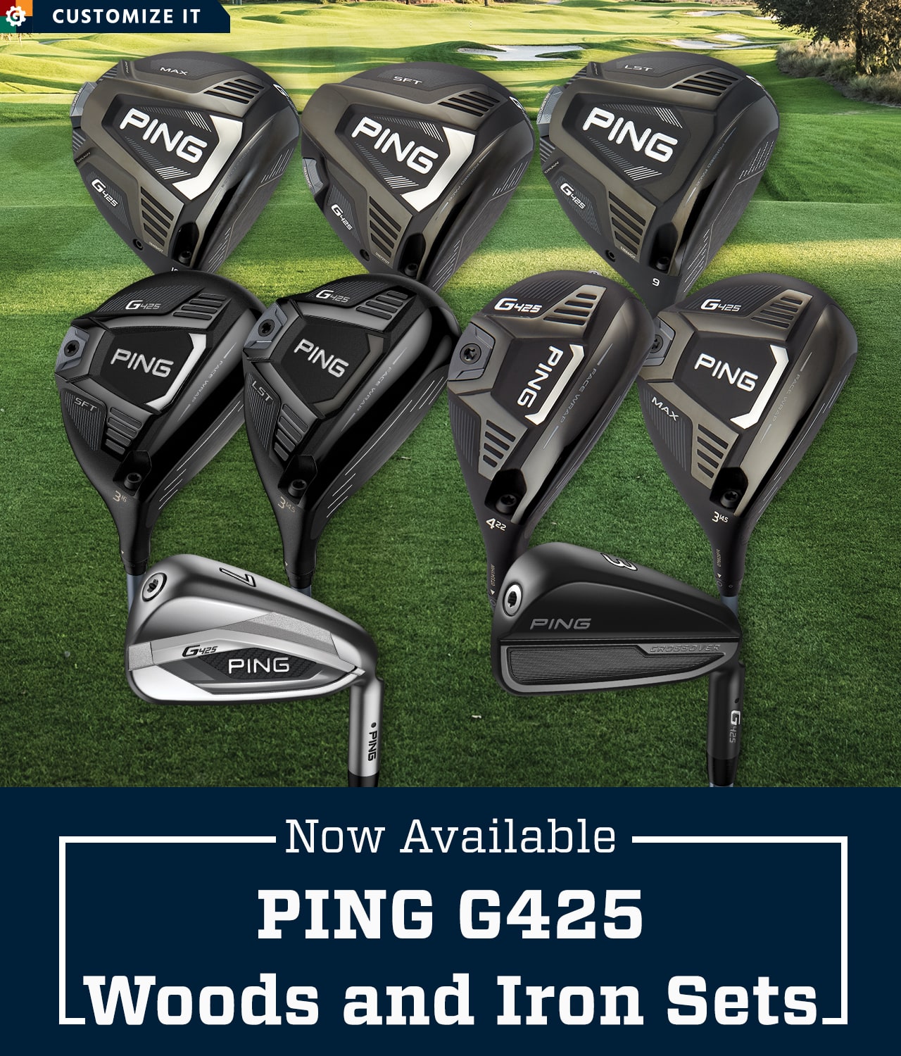 Golf Galaxy Now Available PING G425 Woods & Iron Sets Milled