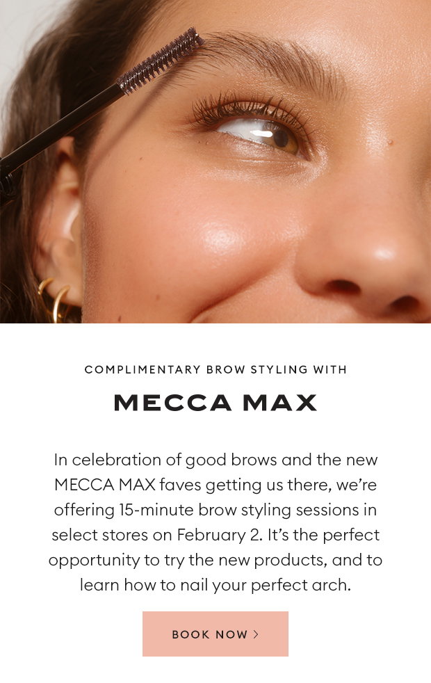 Complimentary brow styling with MECCA MAX