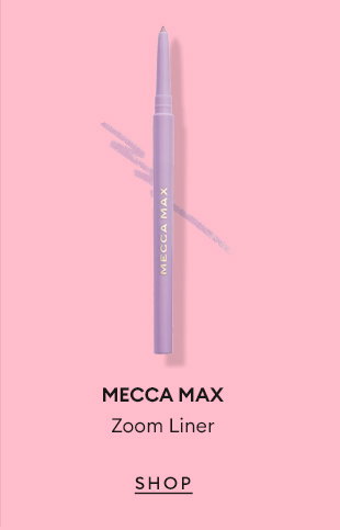 MECCA MAX Zoom Liner