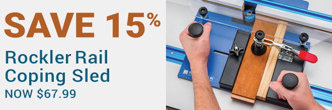 Save 15% on the Rockler Rail Coping Sled