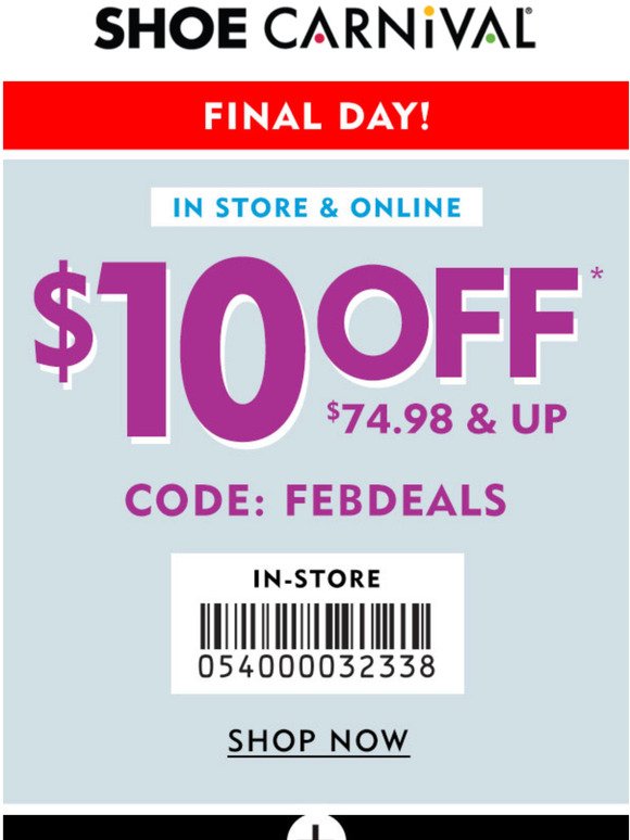 Shoe Carnival FINAL DAY to use your 10 off coupon! Milled