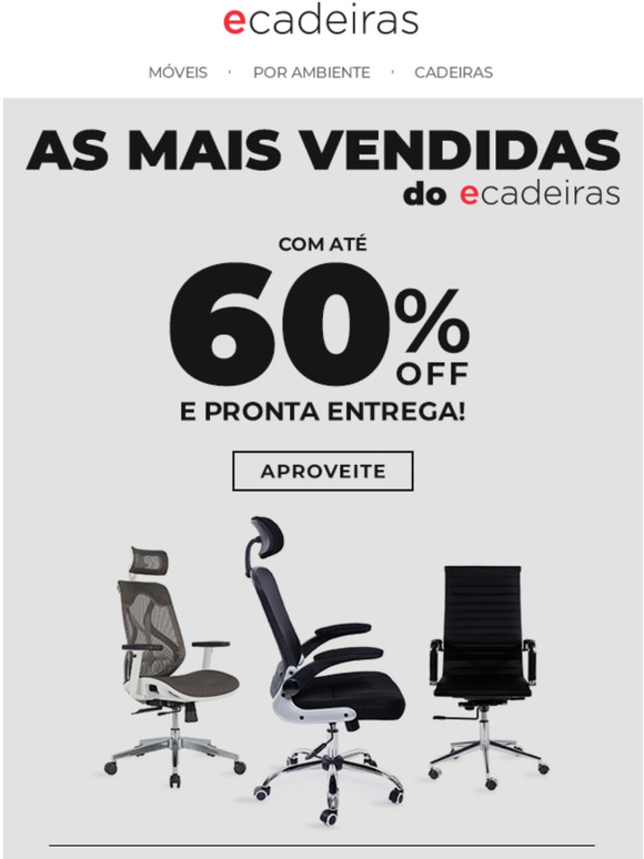 As mais vendidas do eCadeiras agora com até 60% OFF e Pronta Entrega!