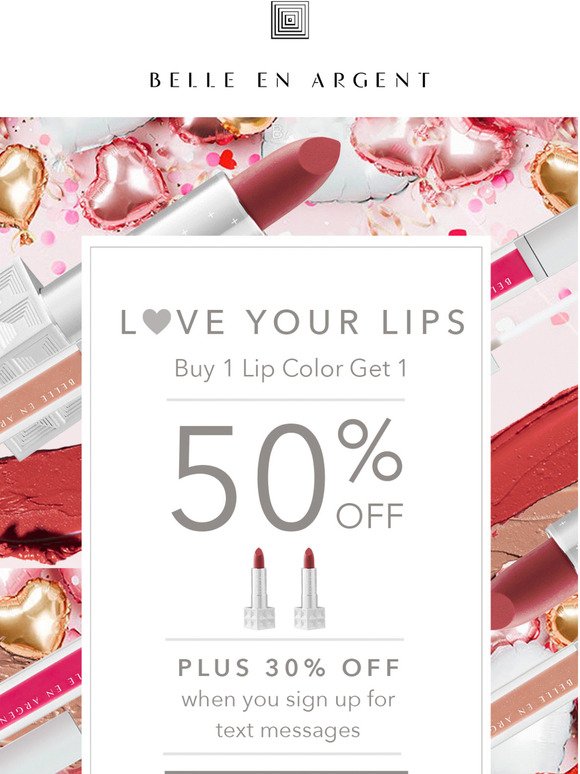 Love Your Lips! Buy 1 Lip Color Get 50% Off