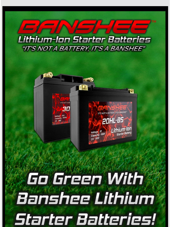 Go Green With Banshee Lithium Batteries!