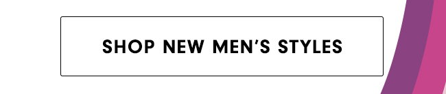 SHOP NEW MEN'S STYLES