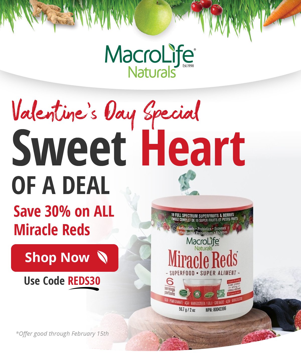 Valentine’s Day Special Sweet Heart OF A DEAL | Save 30% on ALL Miracle Reds | Shop Now | Use Code REDS30
