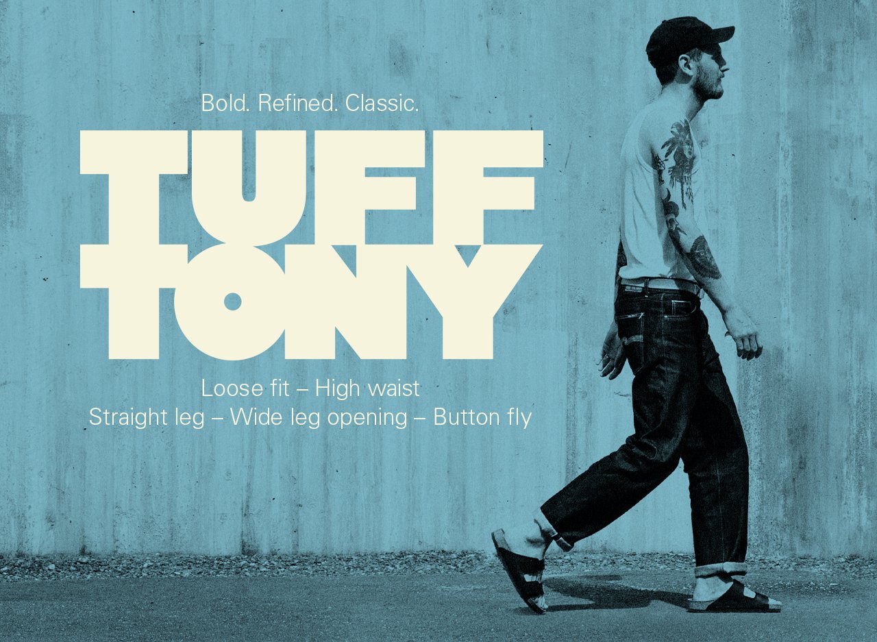 Nudie Jeans Co: New fit! — Introducing Tuff Tony | Milled