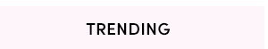 Trending