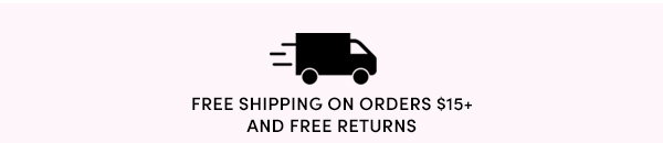 Free Shipping on Orders $15+