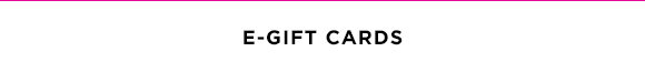 E-GIFT CARDS