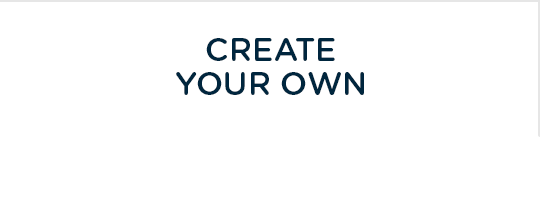 Create Your Own