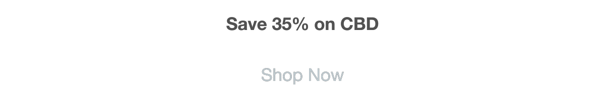 Save 35% on CBD