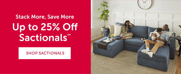 Presidents' Day Event | Up to 25% Off Sactionals* | SHOP SACTIONALS >>