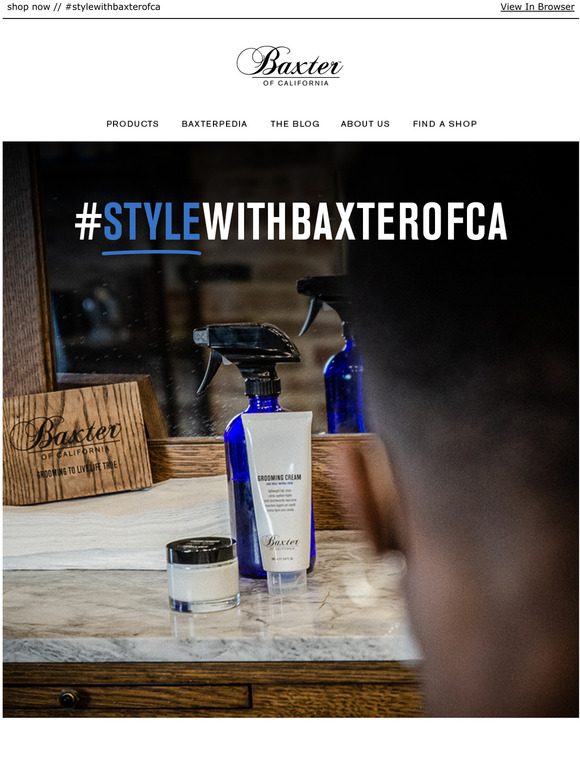 Baxter Of California Email Newsletters Shop Sales, Discounts, and