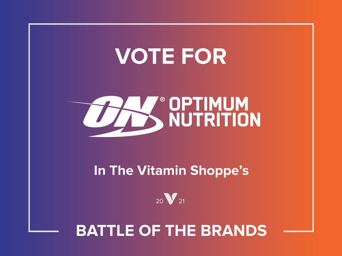 Vote for Optimum Nutrition In The Vitamin Shoppe's Battle Of The Brands 2021