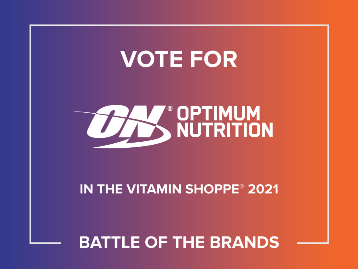 Vote for Optimum Nutrition In The Vitamin Shoppe's Battle Of The Brands 2021