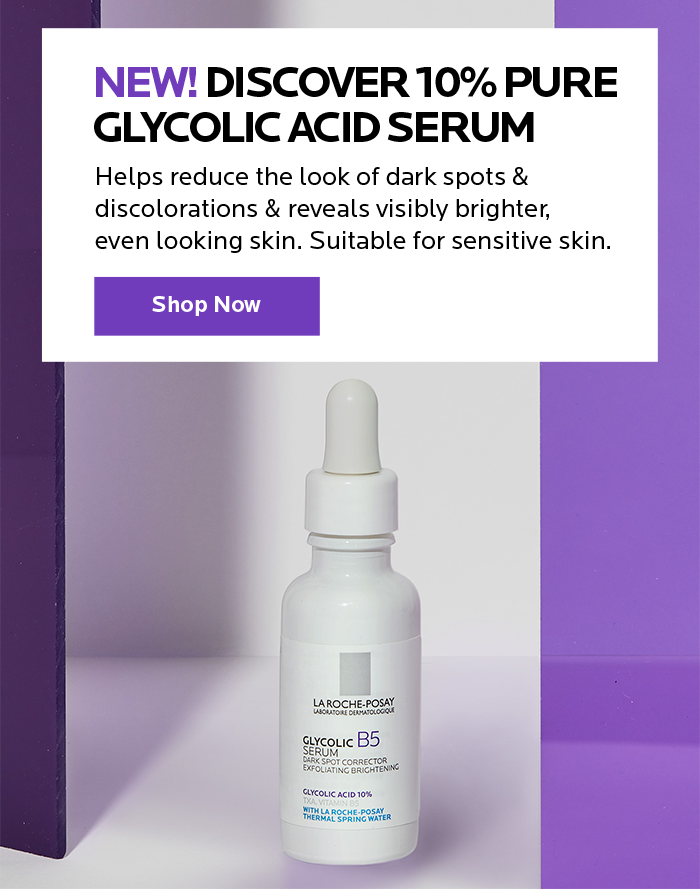 La Roche-Posay: Target Dark Spots With Glycolic Acid Serum | Milled