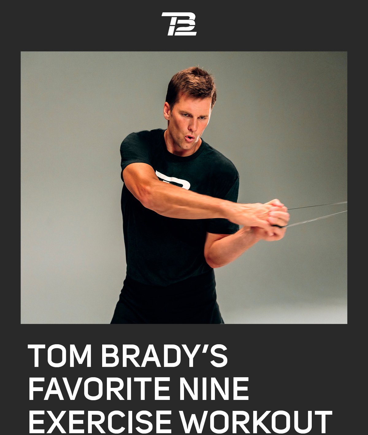 TB12: Tom's Favorite 9-Exercise Workout