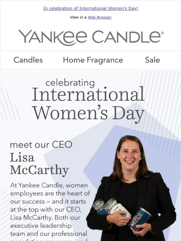 Yankee Candle Company Meet our CEO, Lisa McCarthy. Milled