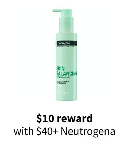 $10 reward with $40+ Neutrogena