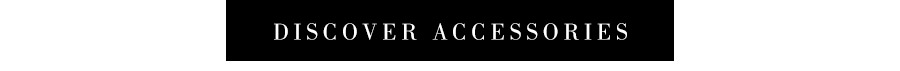DISCOVER ACCESSORIES