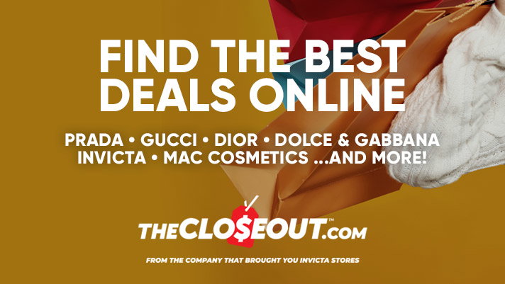 Spend Less. Get More. Save Now with The Closeout.com - From the company that brought you Invicta Stores.