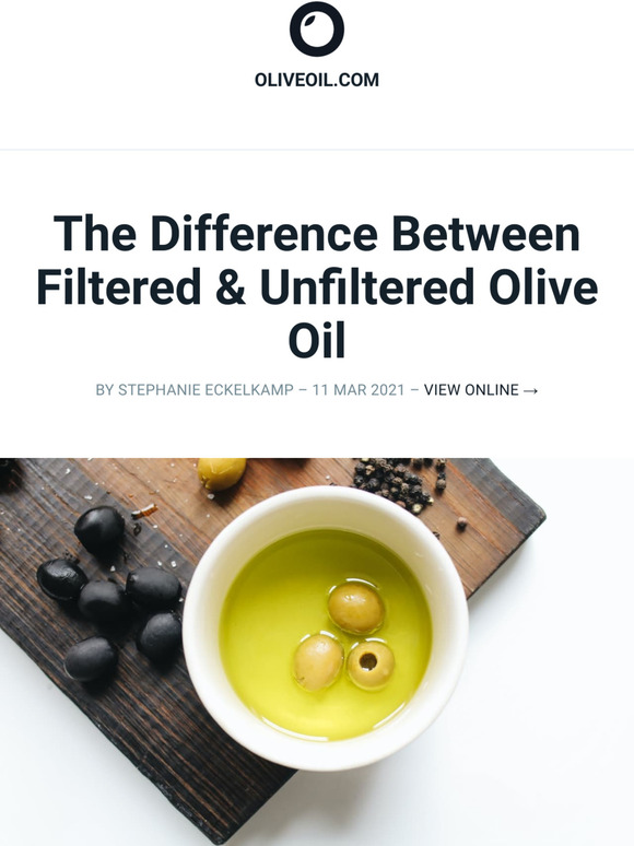 Oliveoil Com The Difference Between Filtered Unfiltered Olive Oil Milled