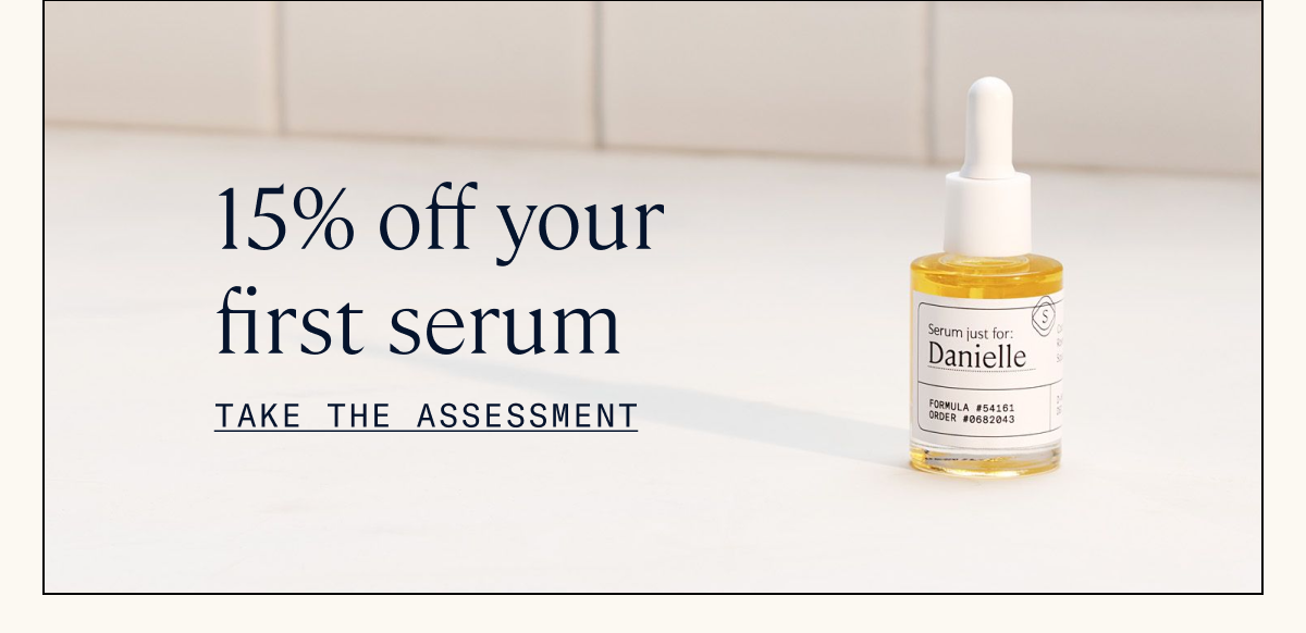 15% off your first serum