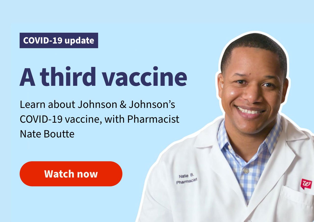 COVID-19 update. A third vaccine - Learn about Johnson & Johnson's COVID-19 vaccine, with pharmacist Nate Boutte - Watch now