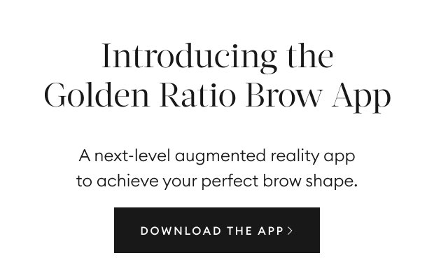 A next-level augmented reality app to achieve your perfect brow shape.