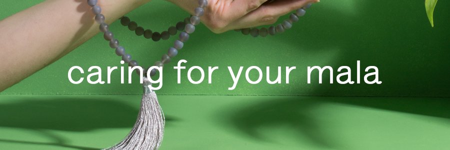 caring for your mala