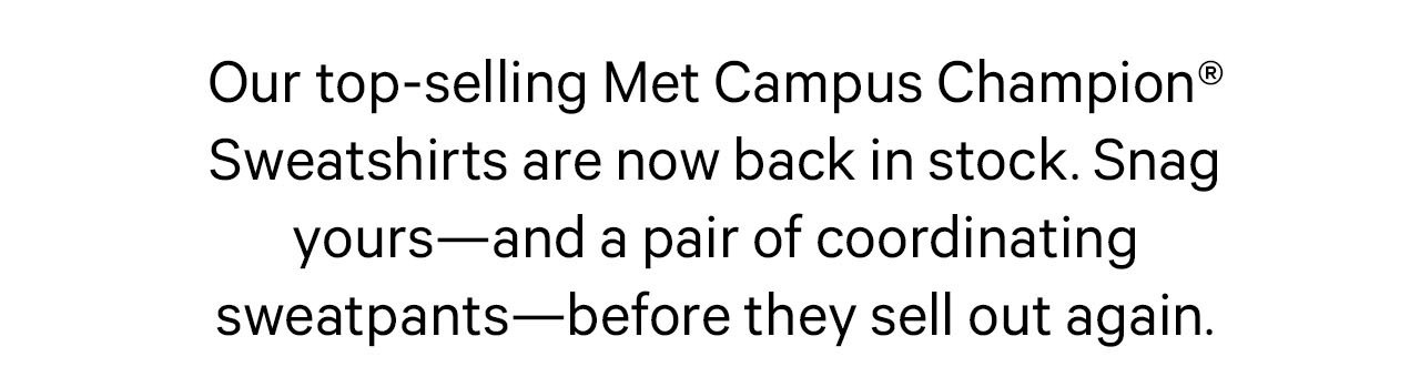 The MET: Back in Stock: Met Campus Champion Sweatshirts | Milled