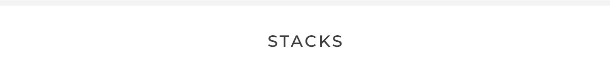 STACKS