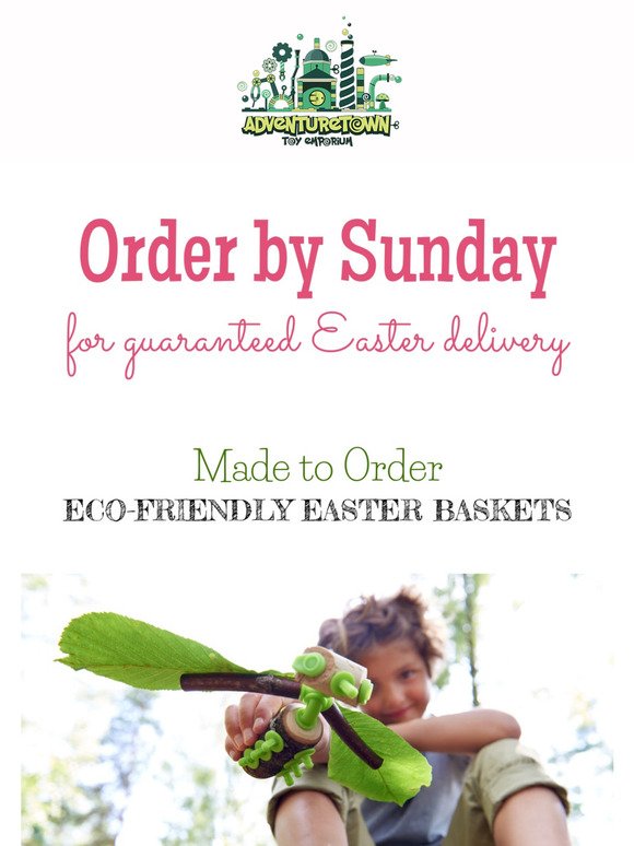 Order Easter Baskets by Sunday for Timely Delivery!