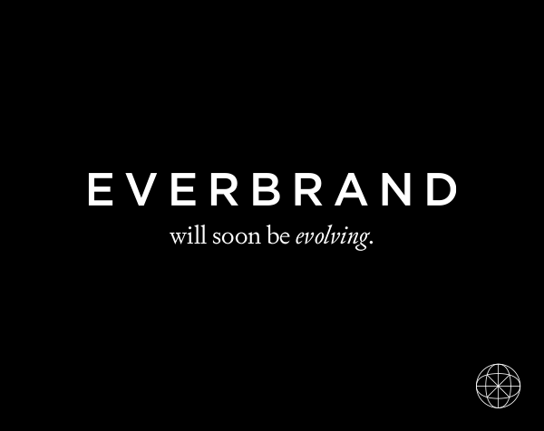 Everbrand will soon be evolving.
