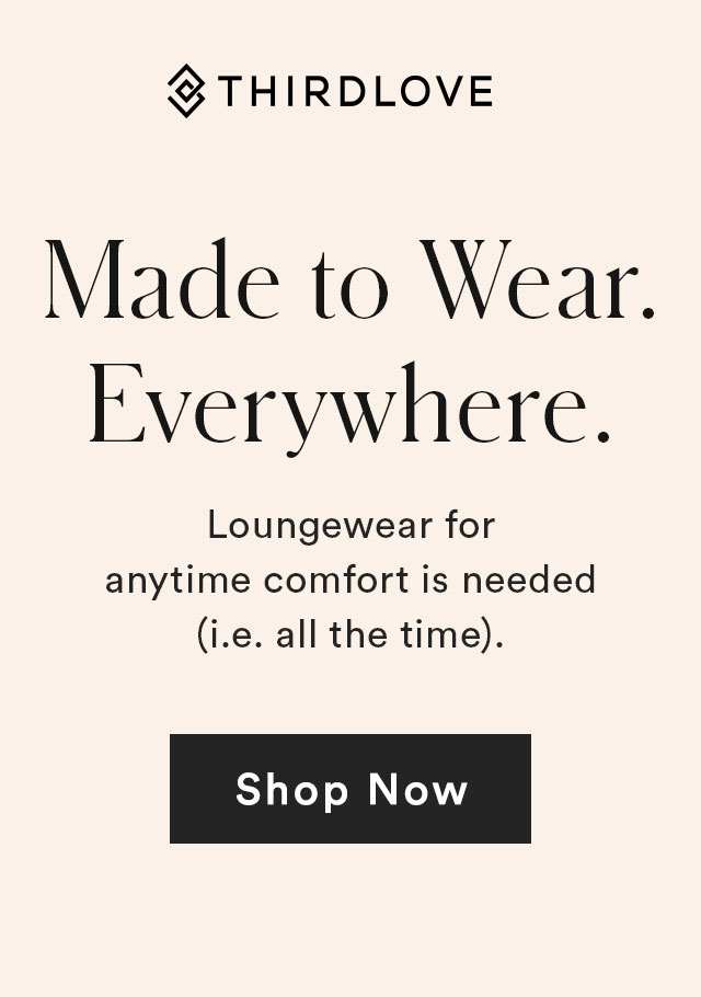 Made to Wear. Everywhere.