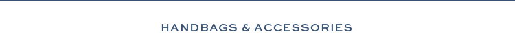 Handbags & Accessories