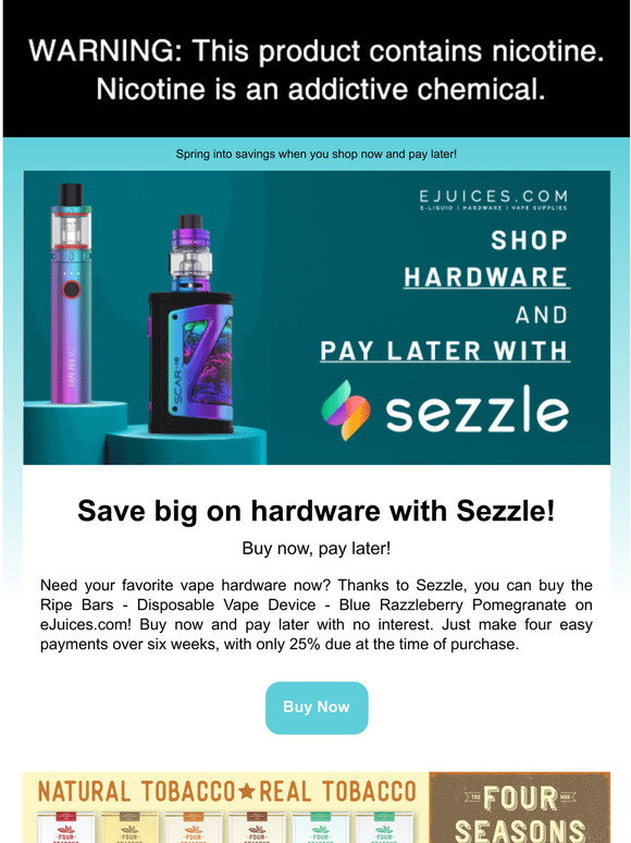buy now pay later vapes eJuices: Pay As Little As $4 Per Week | Use Sezzle