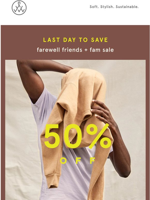 Farewell friends + fam sale ends tonight
