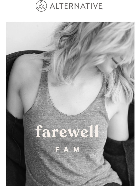 Farewell, loyal fam 