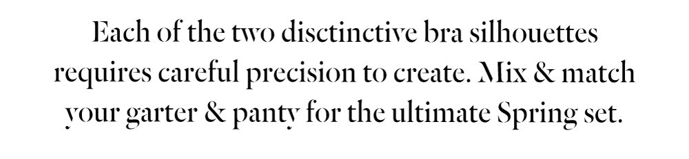 Each of the 2 bras require careful precision to create.
