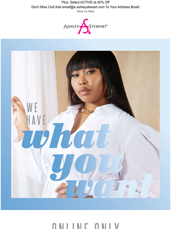 Ashley Stewart What You Want = 30 Off Newest Arrivals Milled