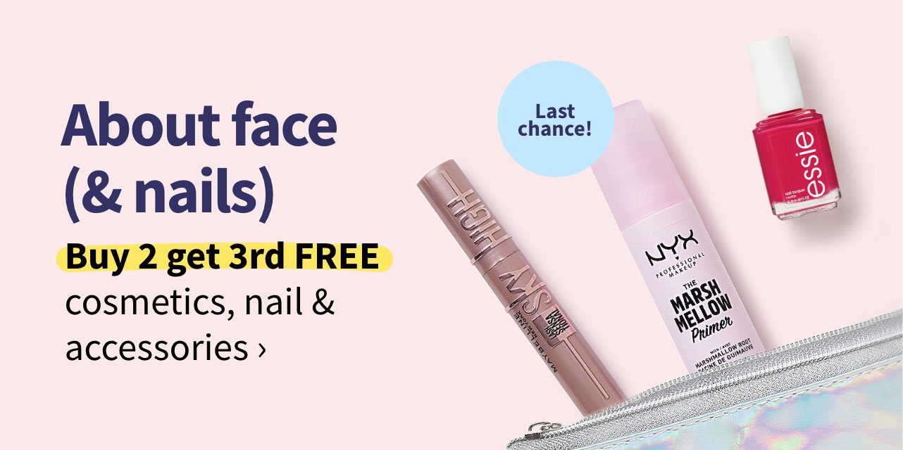 About face (& nails). Buy 2 get 3rd FREE cosmetics, nail & accessories