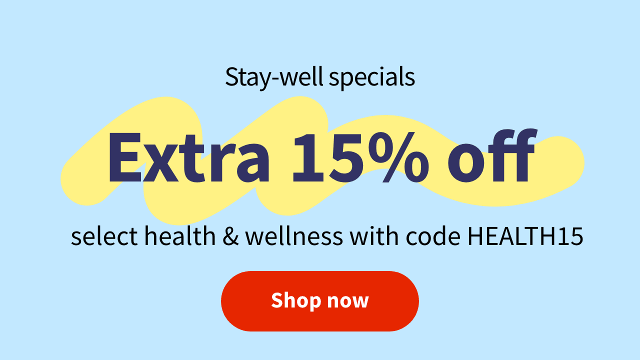 Stay-well specials. Extra 15% off select health & wellness with code HEALTH15. Shop now
