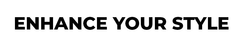 enhance your style