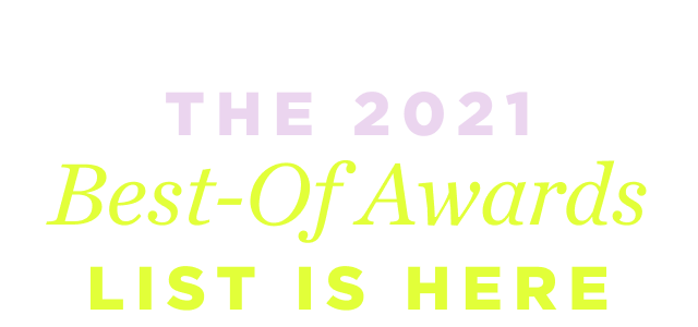 The 2021 Best-Of Awards List is here